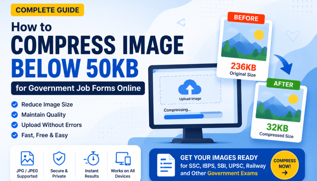 how-to-compress-image-below-50kb-for-government-job-forms-online-step-by-step-guide-for-ssc-ibps-sbi-upsc-railway-and-other-exams